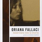 Un assaggio di … Intervista con la storia, Oriana Fallaci