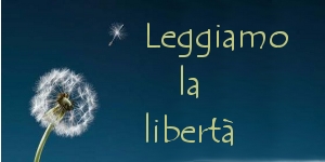 Leggiamo la libertà