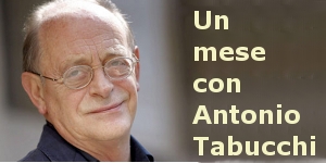 Un mese con Antonio Tabucchi