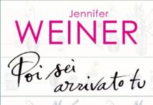 E poi sei arrivato tu, Jennifer Weiner