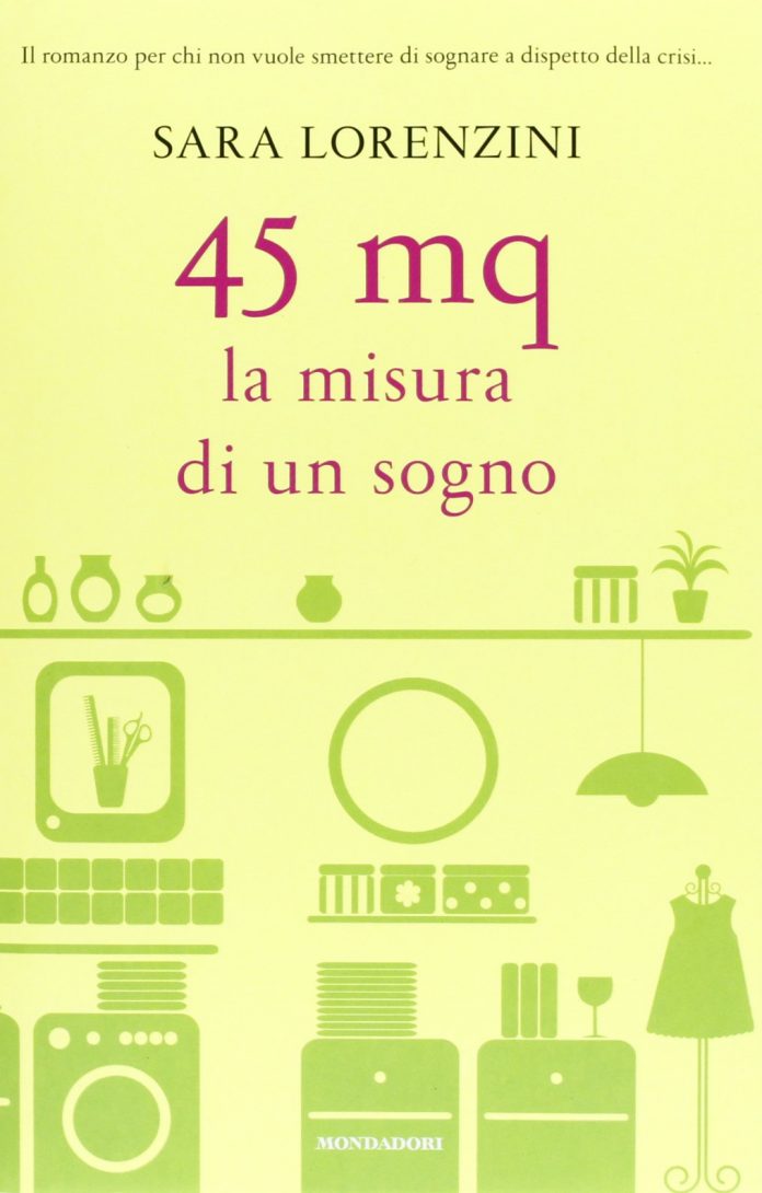45 metri quadrati. La misura di un sogno, Sara Lorenzini