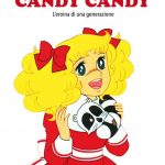 Candy Candy. Amori e battaglie della prima grande eroina dell’animazione, Bachis Lidia