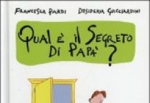 Vietato leggere? Qual è il segreto di papà?, Francesca Pardi, Desideria Guicciardini