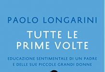 Tutte le prime volte, Paolo Longarini