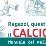 Leggere, che sport! Ragazzi, questo è il calcio!, Darwin Pastorin