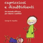 Bambini capricciosi e disubbidienti, George M. Kapalka