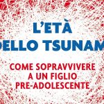L’età dello Tsunami, Alberto Pellai, Barbara Tamborini