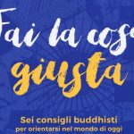 ZenBuk: Fai la cosa giusta. Sei consigli buddhisti per orientarsi nel mondo d’oggi, Stefano Bettera