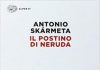 Il postino di Neruda, Antonio Skarmeta