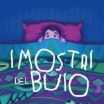 I mostri del buio. Una strana storia di amicizia, Pina Irace e Chiara Lamieri