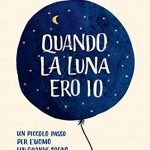 Quando la luna ero io, Luigi Garlando