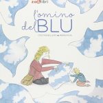 L’omino del blu, Maria Moya, Cristina Bellemo