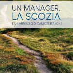 Un manager, la Scozia e un armadio di camicie bianche, Roberto Casagrande