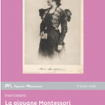 La giovane Montessori. Dal femminismo scientifico alla scoperta del bambino, Enzo Catarsi