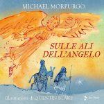 Sulle ali dell’Angelo, Michael Morpurgo, Quentin Blake