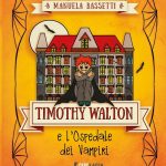 Timothy Walton e l’Ospedale dei Vampiri, Manuela Bassetti