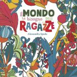 Il mondo ha bisogno delle ragazze (di me), Alessandra Spada