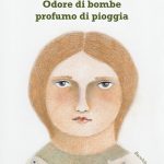 Odore di bombe profumo di pioggia, Arianna Papini