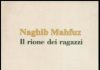 Il rione dei ragazzi, Nagib Mahfuz