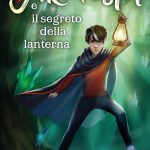 Jake Foster e il segreto della lanterna, Daniele Cella, Alessio Manneschi Jake Foster e il segreto della lanterna, Daniele Cella, Alessio Manneschi