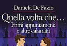 Quella volta che…primi appuntamenti e altre calamità, Daniela De Fazio