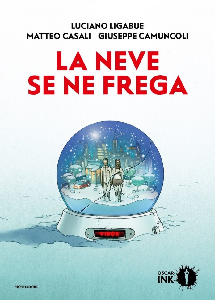La neve se ne frega, Luciano Ligabue, Matteo Casali, Giuseppe Camuncoli