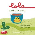 Lola cambia casa, Dario Pomodoro, Valeria Valenza; Battaglia morbida, Lodovica Cima, Giorgia Atzeni;
