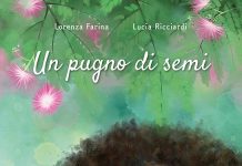 Un pugno di semi, Lorenza Farina, Lucia Ricciardi