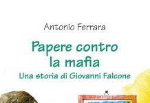 Papere contro la mafia. Una storia di Giovanni Falcone, Antonio Ferrara