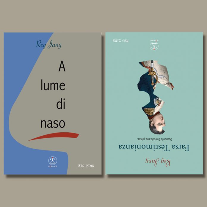A lume di naso / Farsa Testimonianza, Reg Jany