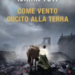 Come vento cucito alla terra, Ilaria Tuti