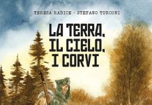 La terra, il cielo, i corvi, Teresa Radice, Stefano Turconi