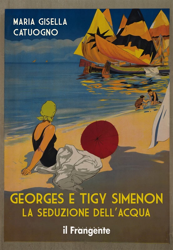 Georges Tigy Simenon. La seduzione dell'acqua,