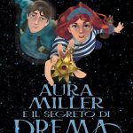 Aura Miller e il segreto di Drema, V.F. Lyndon Aura Miller e il segreto di Drema, V.F. Lyndon