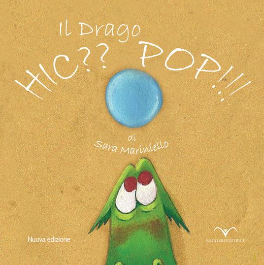 Il drago Hic?? Pop!! Sara Mariniello