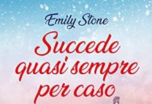 Succede quasi sempre per caso, Emily Stone