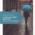 La gioia del vagare senza meta, Roberto Carvelli