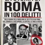 La storia di Roma in 100 delitti, Valerio Marra