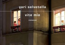 Vite mie, Yari Selvetella