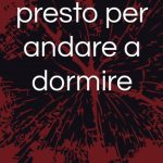 È troppo presto per andare a dormire, Ivan Perilli