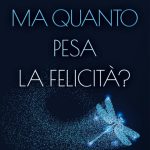 Ma quanto pesa la felicità? Salvo Rinaudo Ma quanto pesa la felicità? Salvo Rinaudo