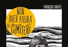 Non aver paura dei cimiteri, François Gravel