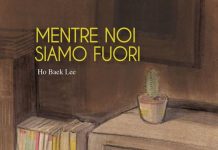 Mentre noi siamo fuori, Ho Baek Lee Mentre noi siamo fuori, Ho Baek Lee