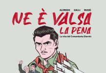 Ne è valsa la pena. La vita del comandante Diavolo, Marco Aldrighi, Christian Galli, Alberto Bugiù Ne è valsa la pena. La vita del comandante Diavolo, Marco Aldrighi, Christian Galli, Alberto Bugiù