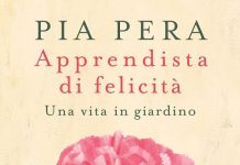 Apprendista di felicità. Una vita in giardino, Pia Pera