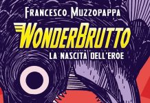 Wonderbrutto. La nascita dell’eroe, Francesco Muzzopappa