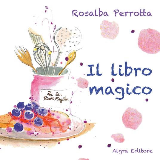 Il libro magico, Rosalba Perrotta
