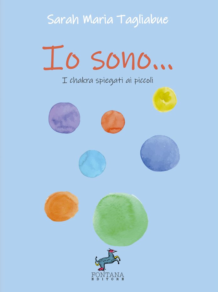Io sono... I chakra spiegati ai piccoli, Sarah Maria Tagliabue