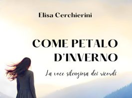 COME PETALO D'INVERNO. La voce silenziosa dei ricordi, Elisa Cerchierini