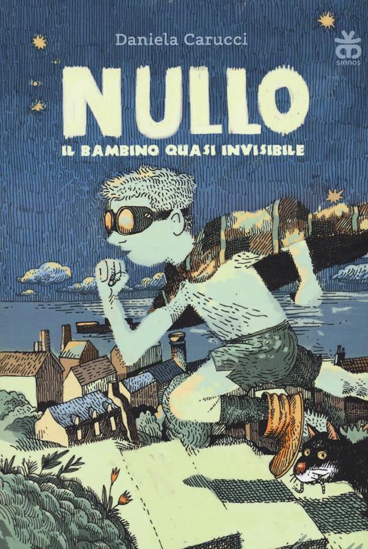 Nullo. Il bambino quasi invisibile, Daniela Carucci Nullo. Il bambino quasi invisibile, Daniela Carucci